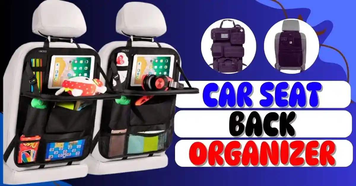 Car Seat Back Organizer