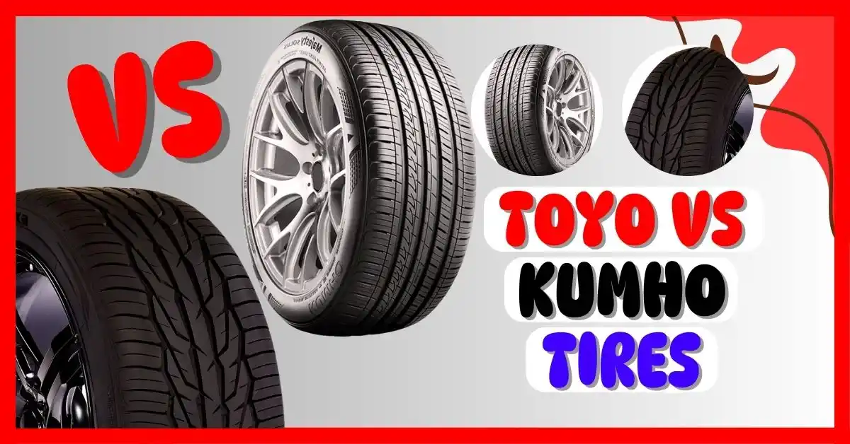 Toyo VS Kumho Tires