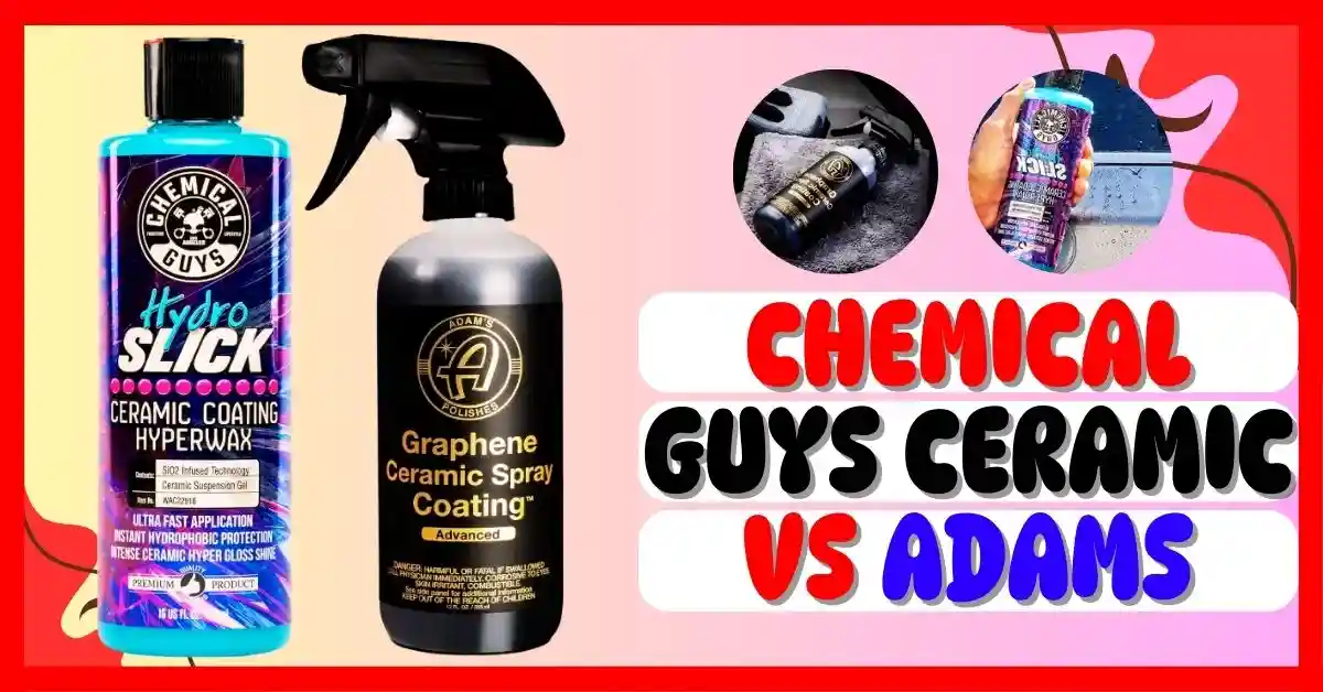 Chemical Guys Ceramic vs Adams