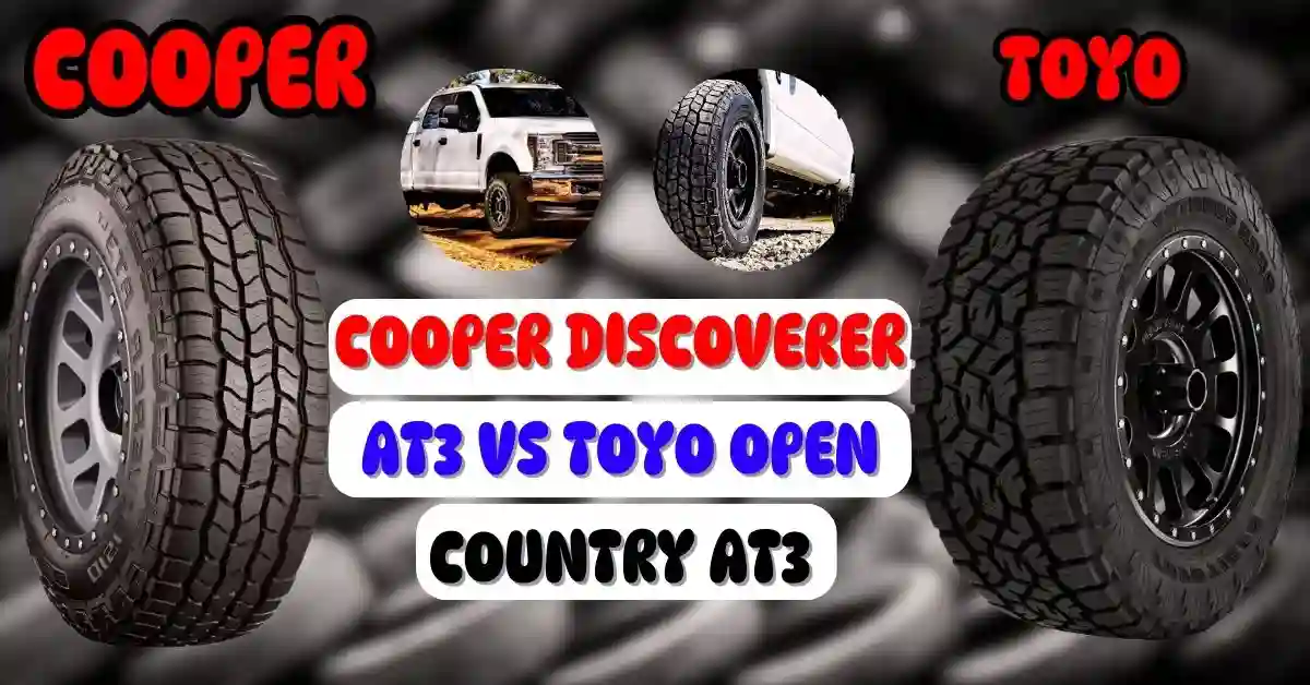 Cooper Discoverer AT3 vs Toyo Open Country AT3