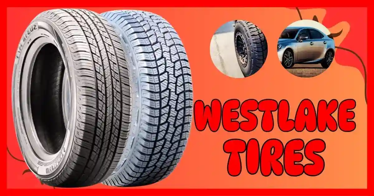 Westlake Tires Review