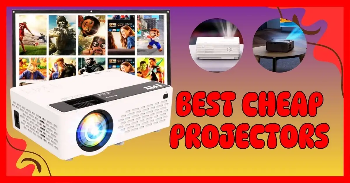 Best Cheap Projectors