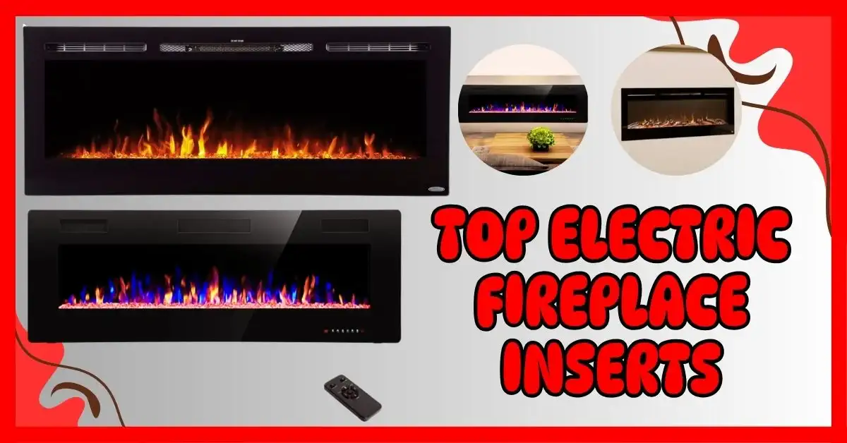 Top Electric Fireplace Inserts