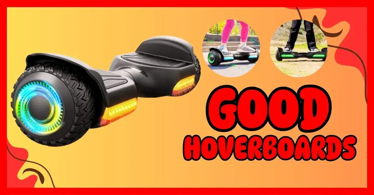 Good Hoverboards