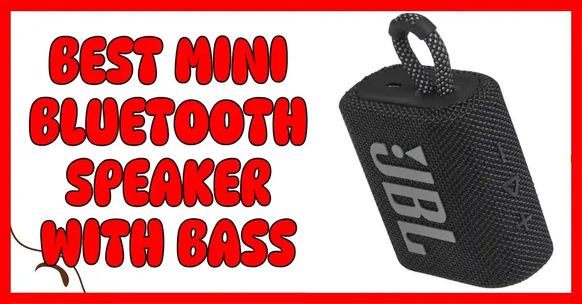 Best Mini Bluetooth Speaker With Bass
