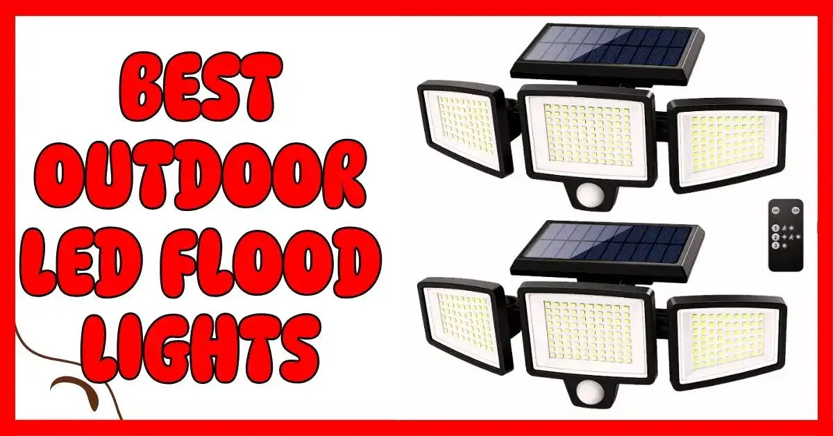 Best Outdoor LED Flood Lights