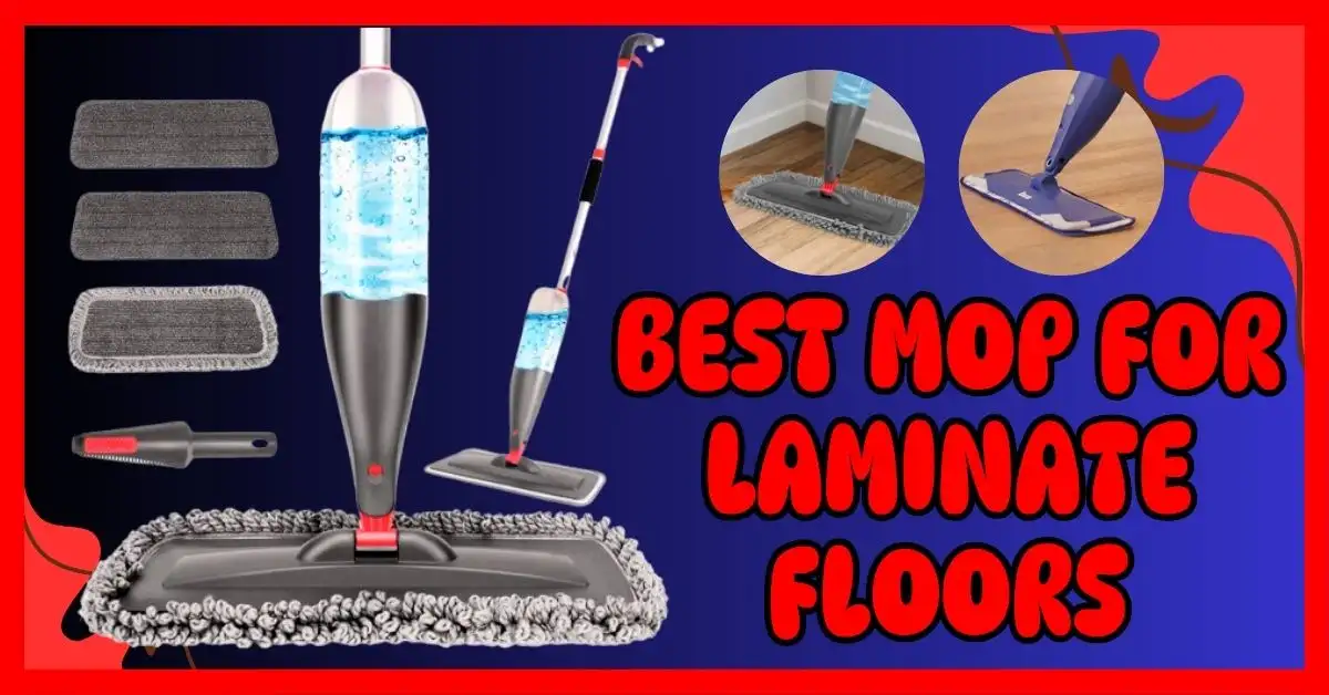 Best Type of Mop for Laminate Floors