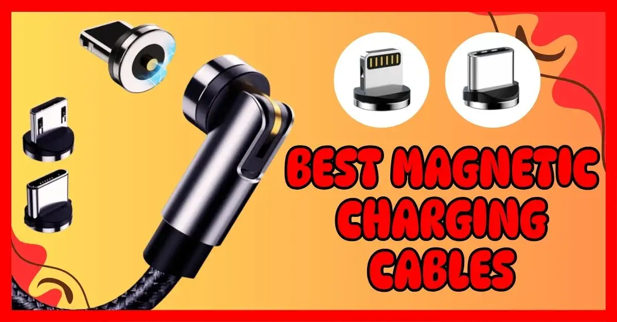 Best Magnetic Charging Cables