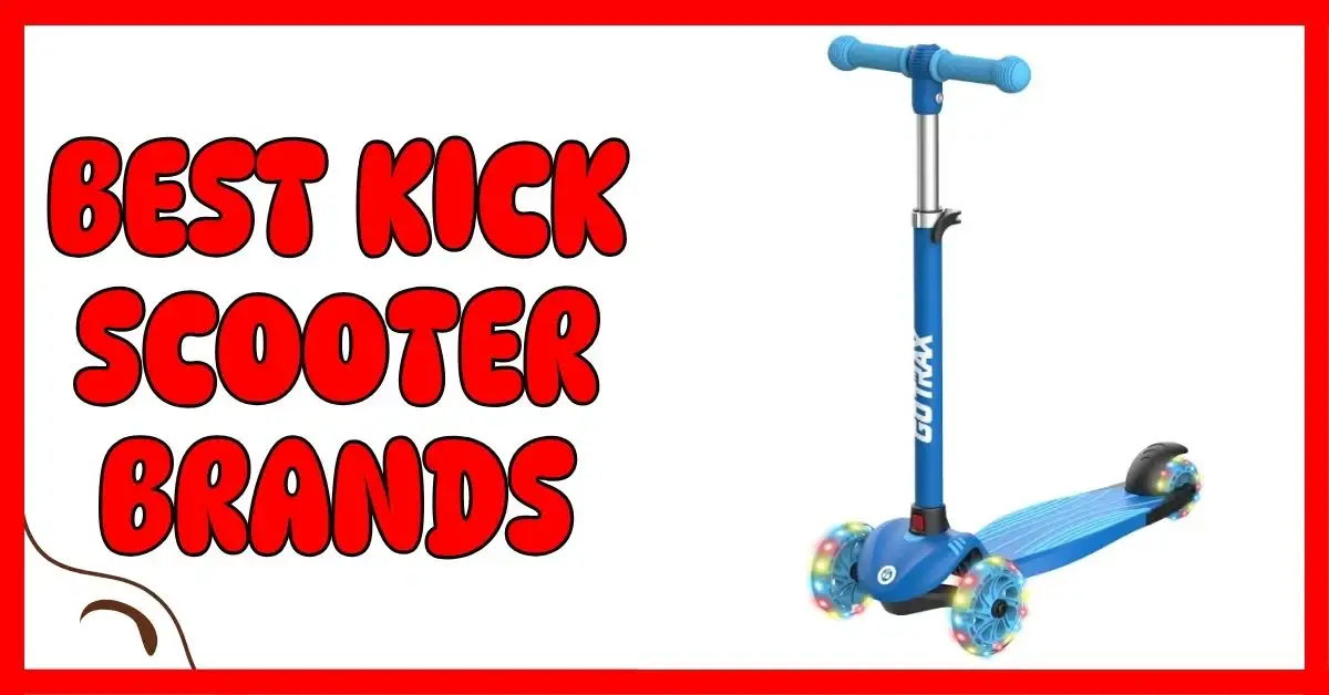 Best Kick Scooter Brands