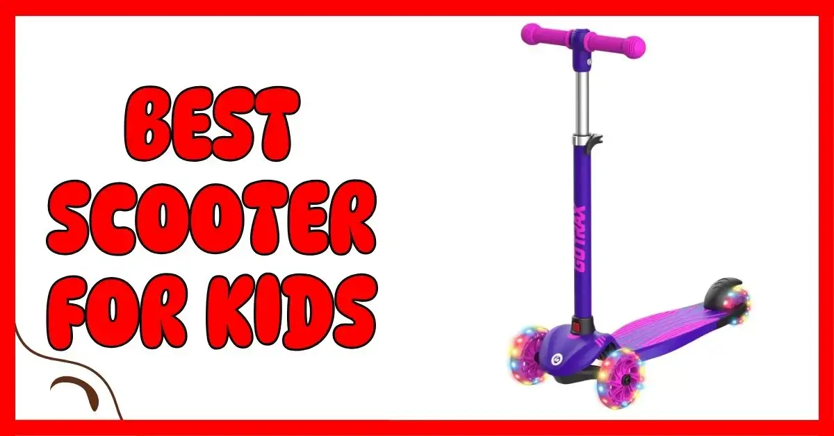 Best Scooter for Kids