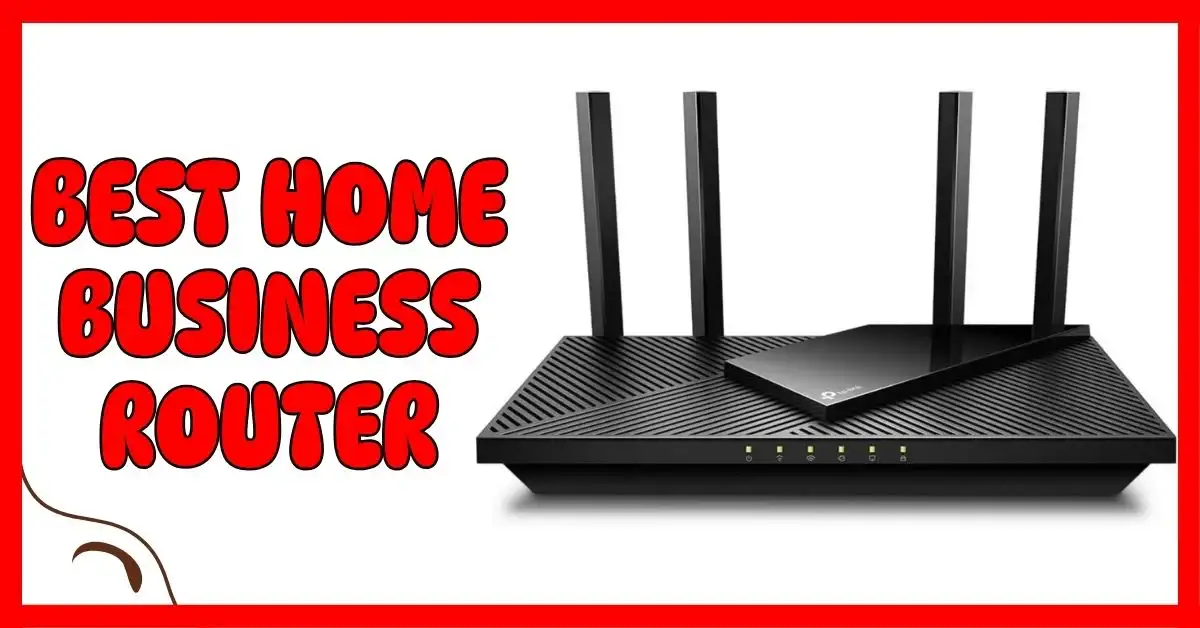 Best Home Business Router