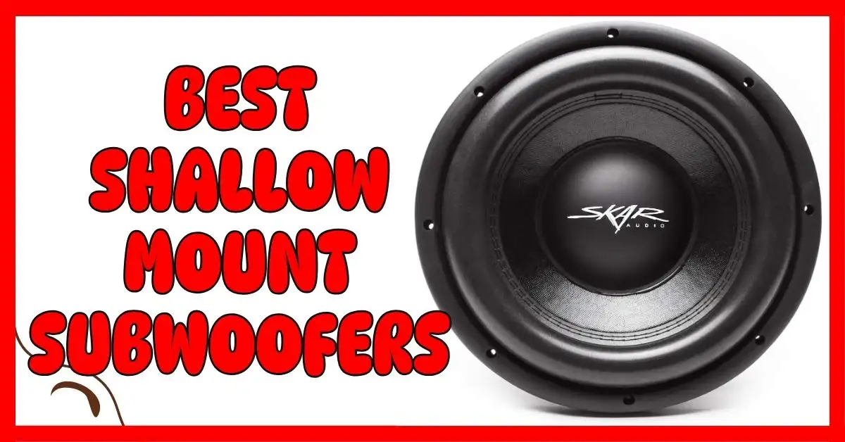 Best Shallow Mount Subwoofers