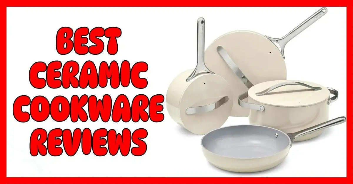 Best Ceramic Cookware Reviews
