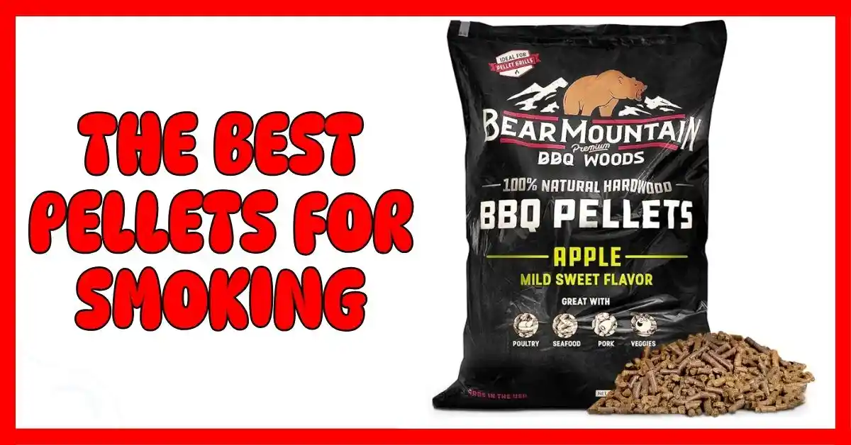 The Best Pellets for Smoking
