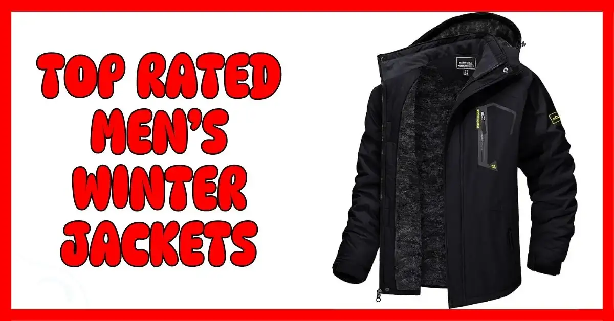 Top Rated Men’s Winter Jackets