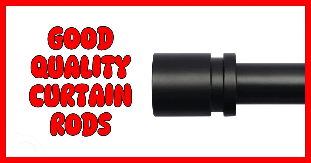 Good Quality Curtain Rods