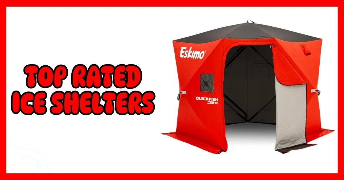 Top Rated Ice Shelters