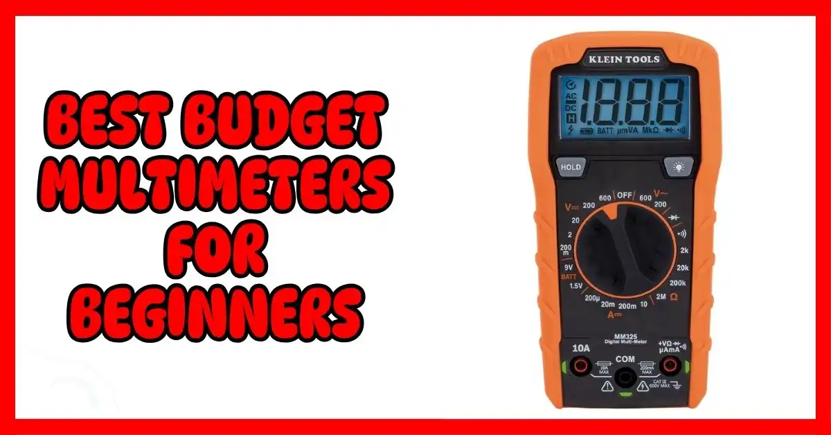 Best Budget Multimeters for Beginners