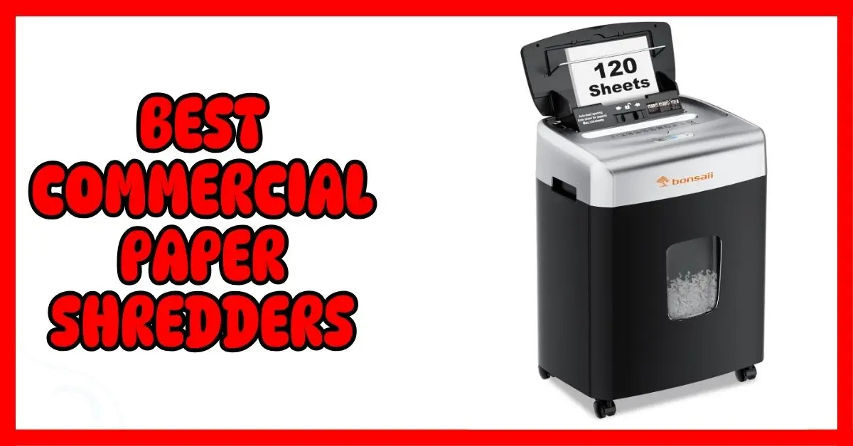 Best Commercial Paper Shredders