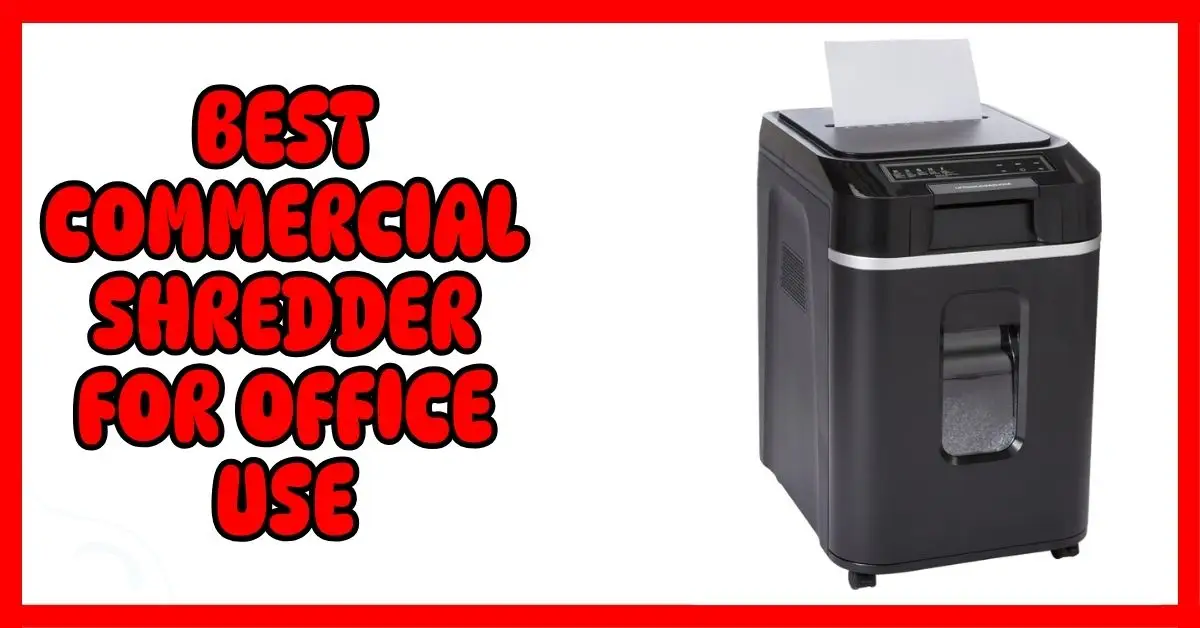 Best Commercial Shredder for Office Use