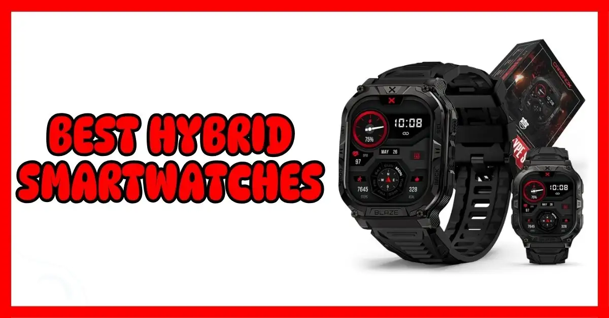 Best Hybrid Smartwatches