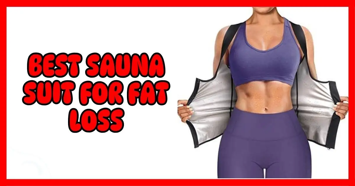 Best Sauna Suit for Fat Loss