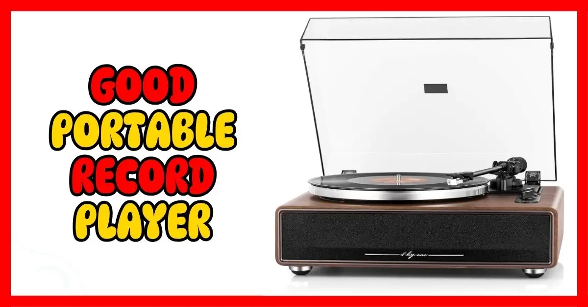 Good Portable Record Player