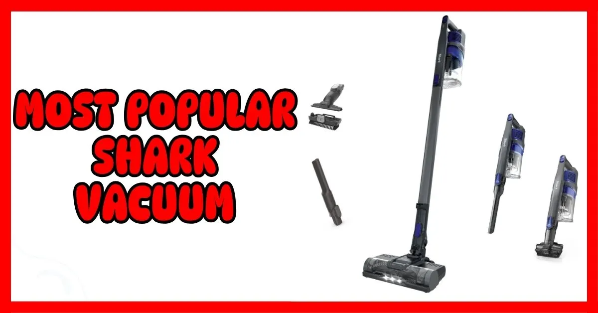 Most Popular Shark Vacuum