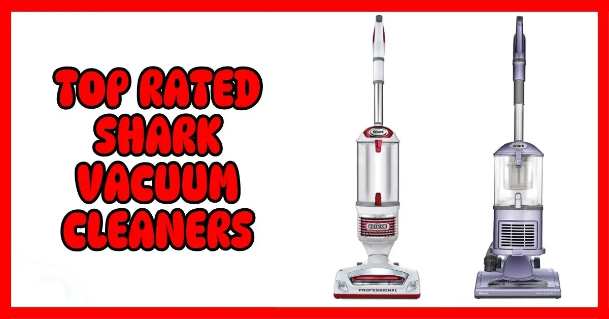 Top Rated Shark Vacuum Cleaners
