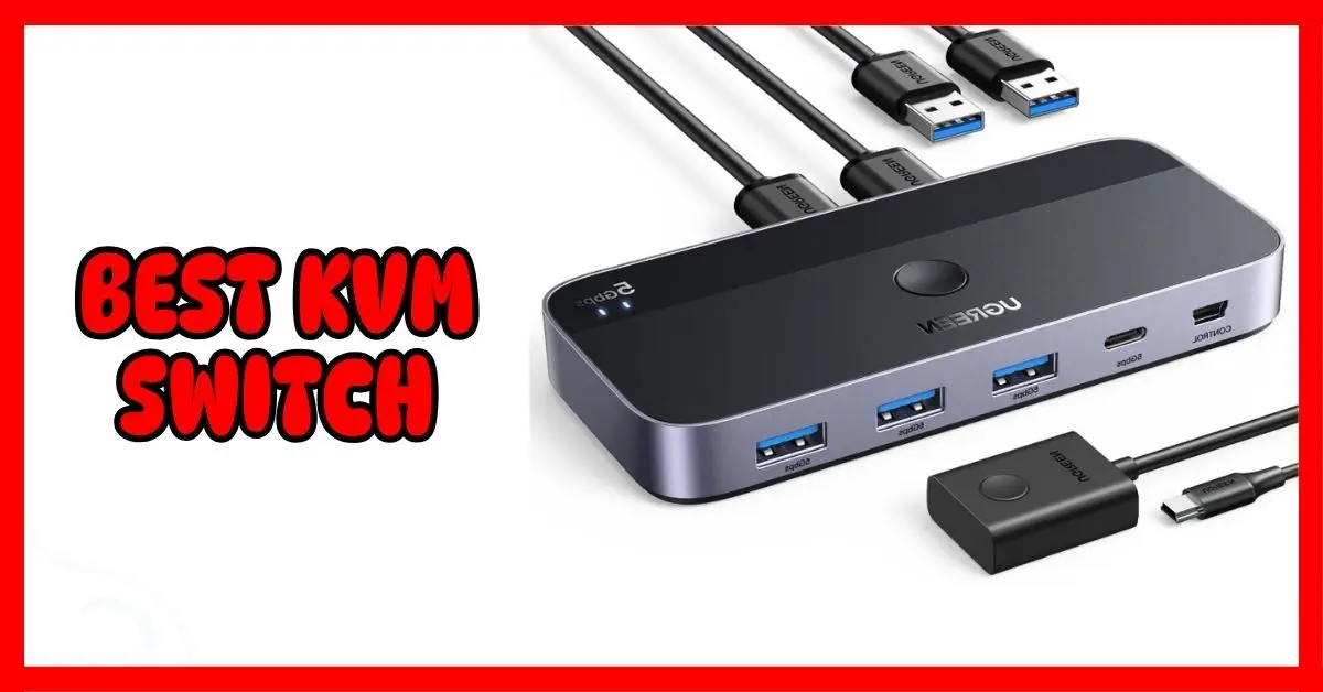 What is The Best KVM Switch in The Market
