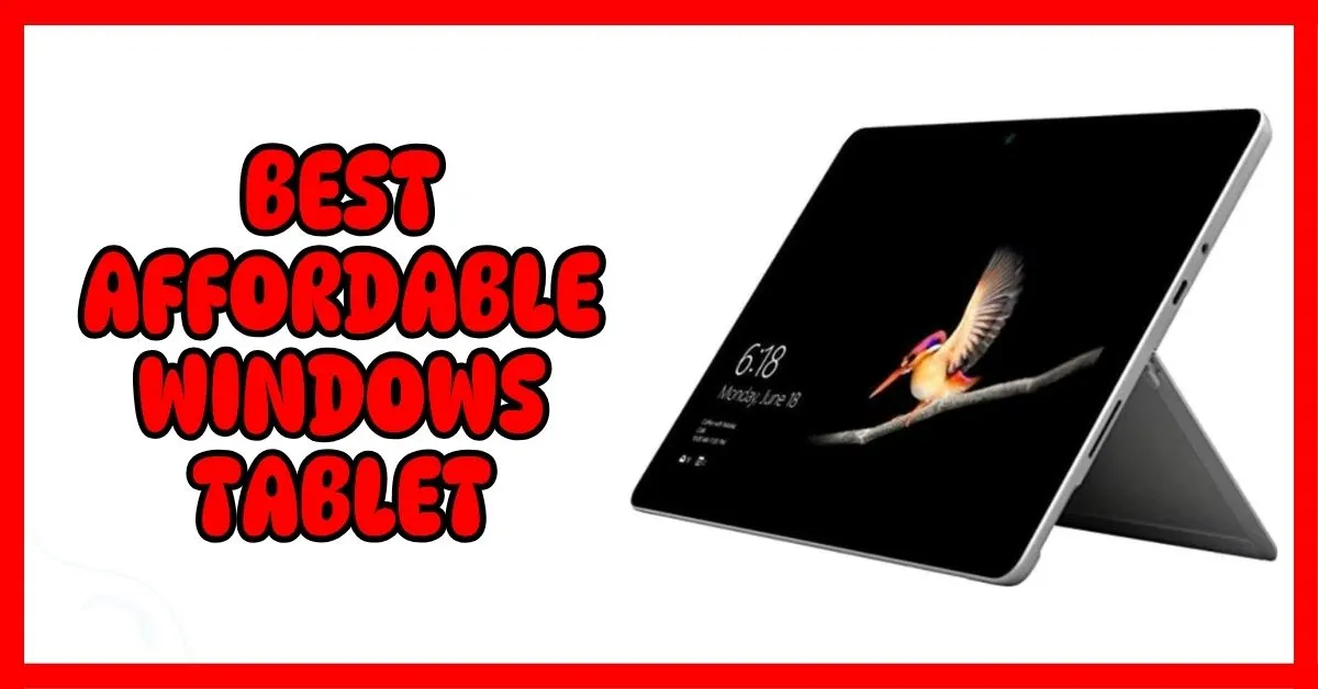 Best Affordable Windows Tablet