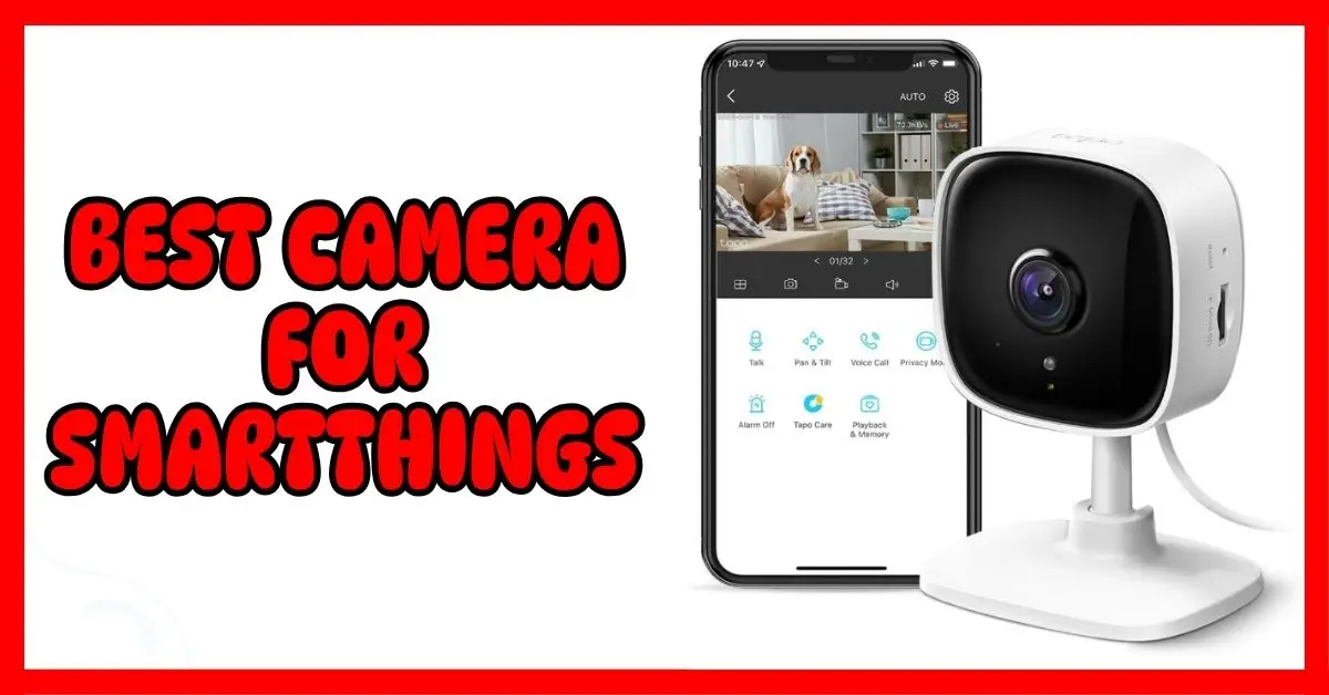 Best Camera for SmartThings