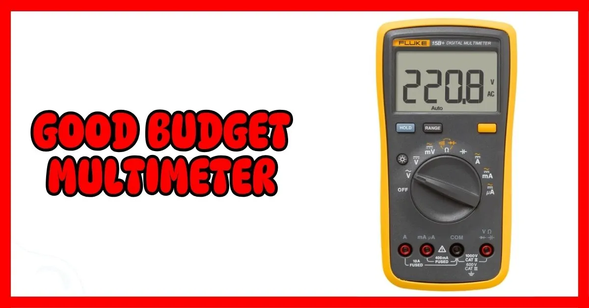 Good Budget Multimeter
