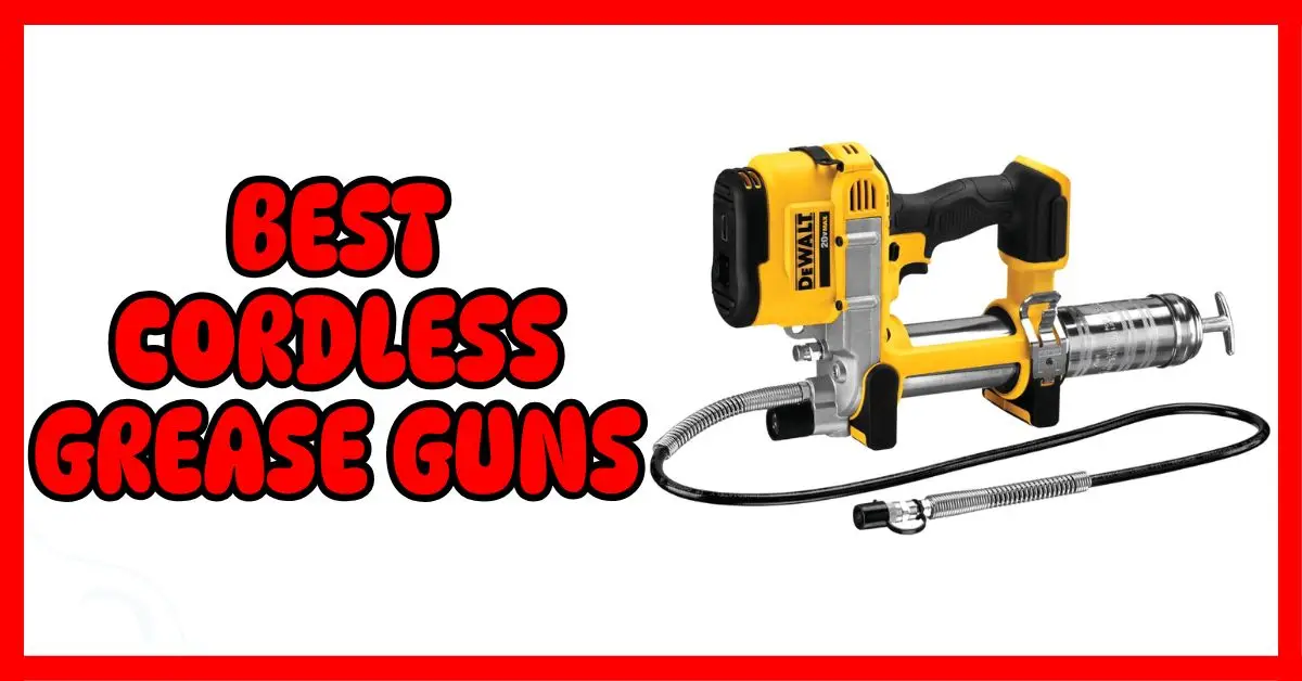 Best Cordless Grease Guns