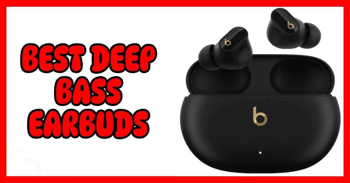 Best Deep Bass Earbuds