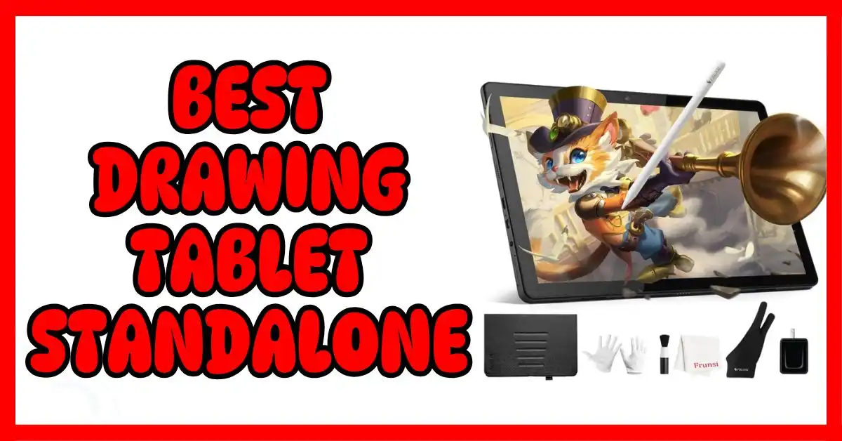 Best Drawing Tablet Standalone