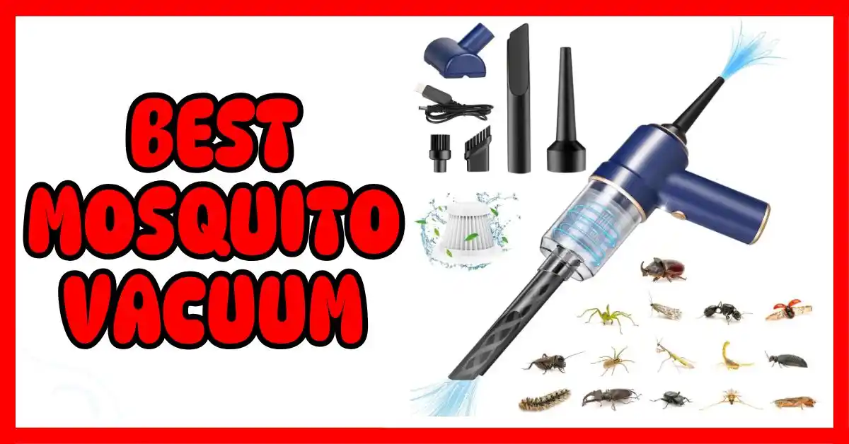 Best Mosquito Vacuum