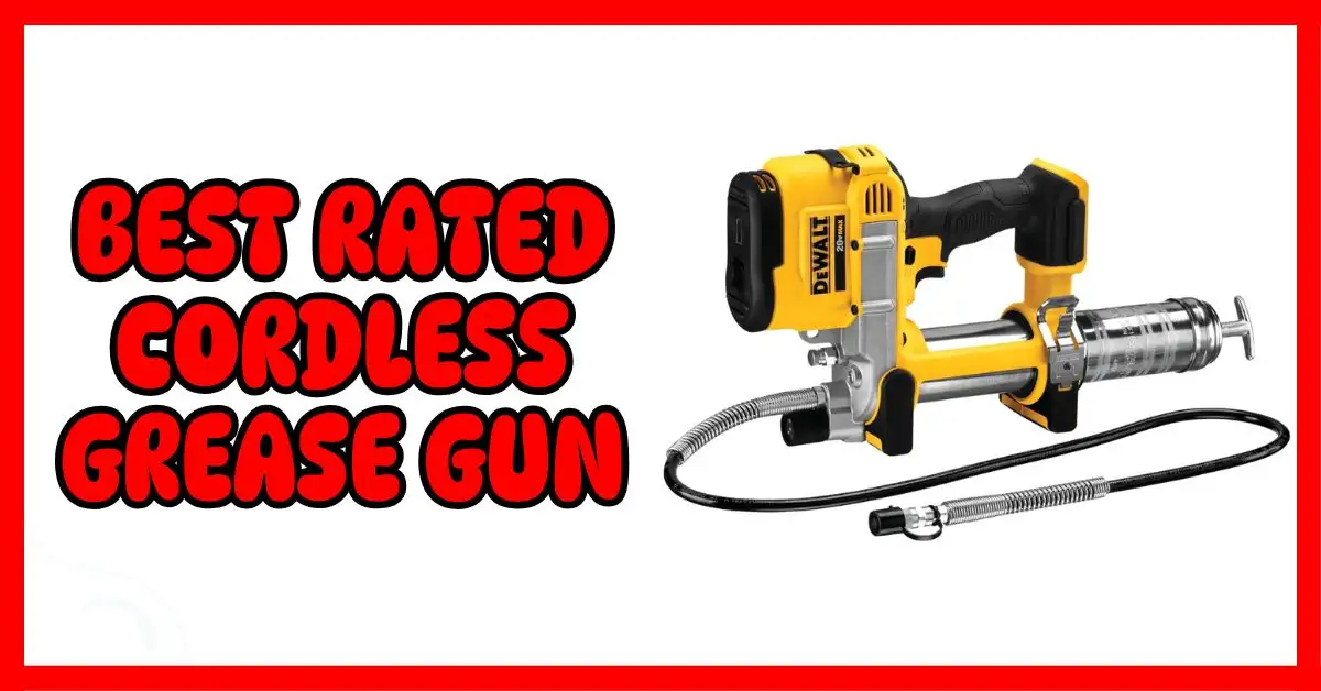 Best Rated Cordless Grease Gun