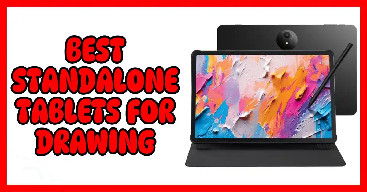 Best Standalone Tablets for Drawing