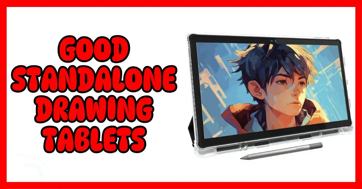 Good Standalone Drawing Tablets