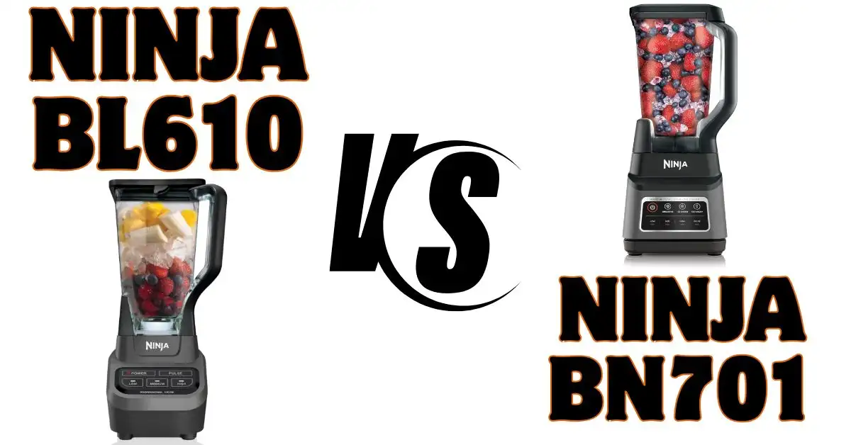 Ninja BL610 Vs BN701