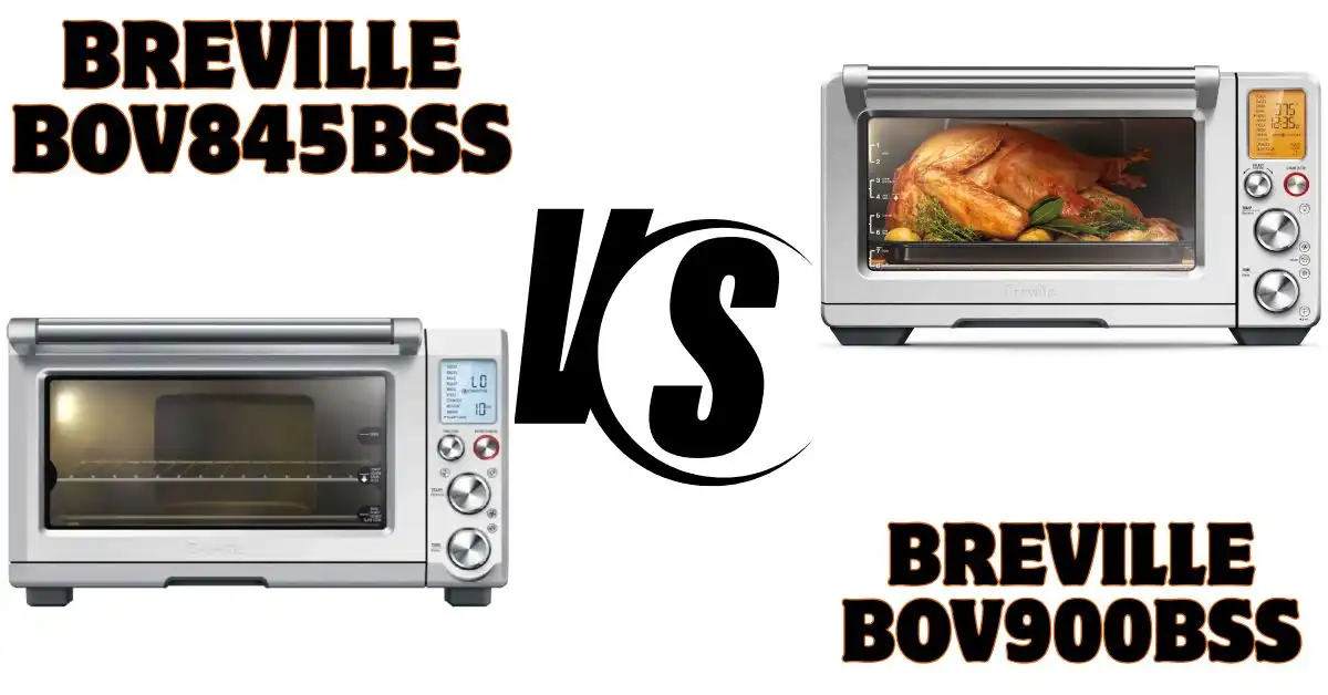 Breville BOV845BSS Vs BOV900BSS