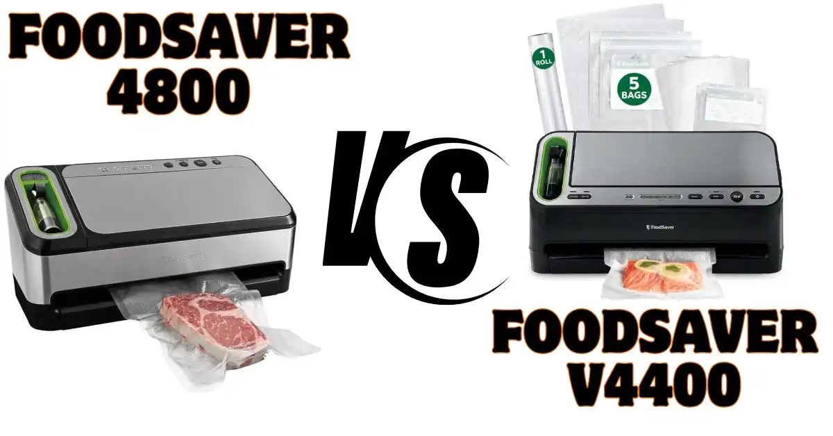 FoodSaver V4400 Vs V4800