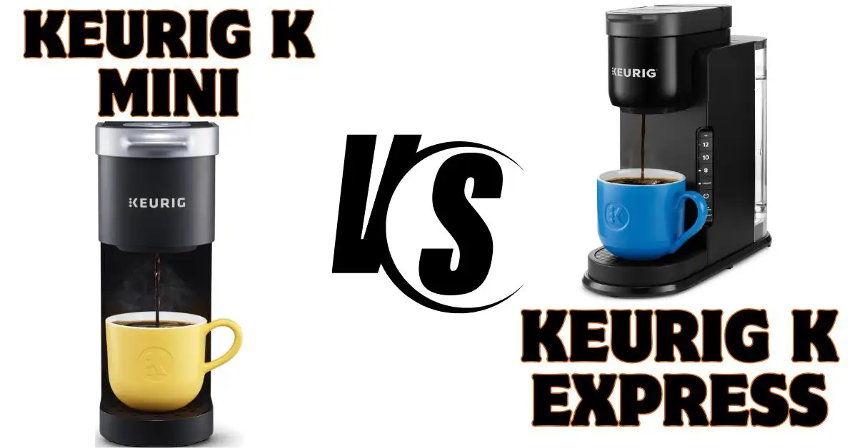 Keurig K Express vs K Mini