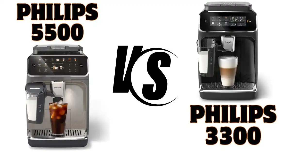Philips 5500 Vs 3300