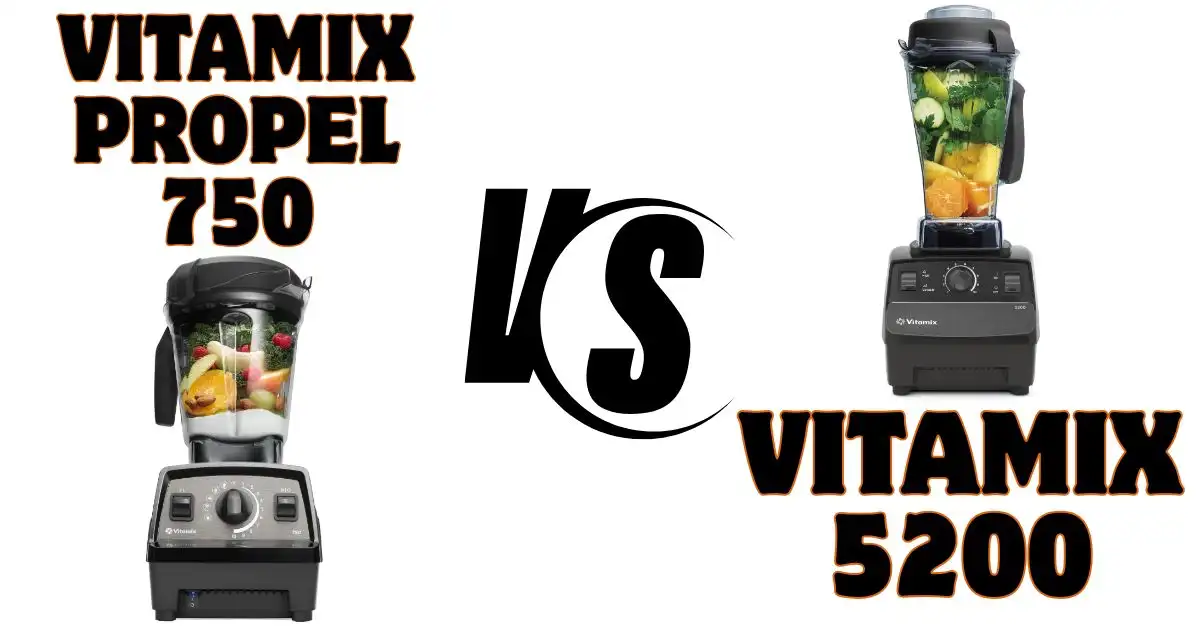Vitamix 5200 vs Propel 750